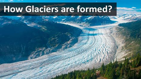 How Glaciers are formed - YouTube