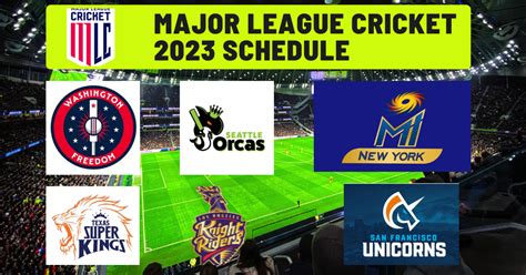 MLC 2023 Schedule, Fixtures | Major League Cricket 2023 Schedule, Match ...