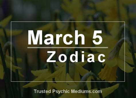 March 5 Zodiac-Complete Birthday Horoscope & Personality Profile | Adam ...