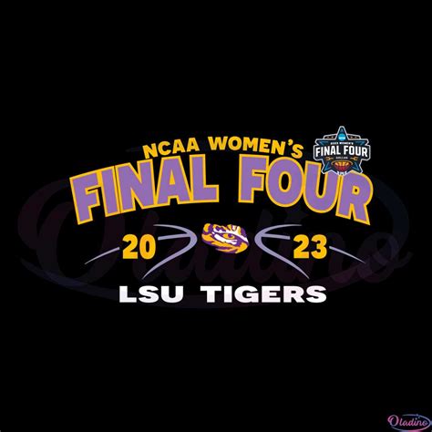 2023 NCAA Women’s Basketball Final Four LSU Tigers Svg - Oladino