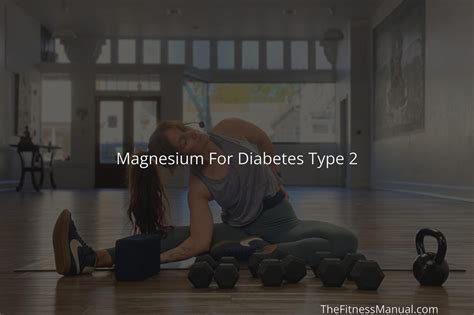 Magnesium For Diabetes Type 2 - TheFitnessManual