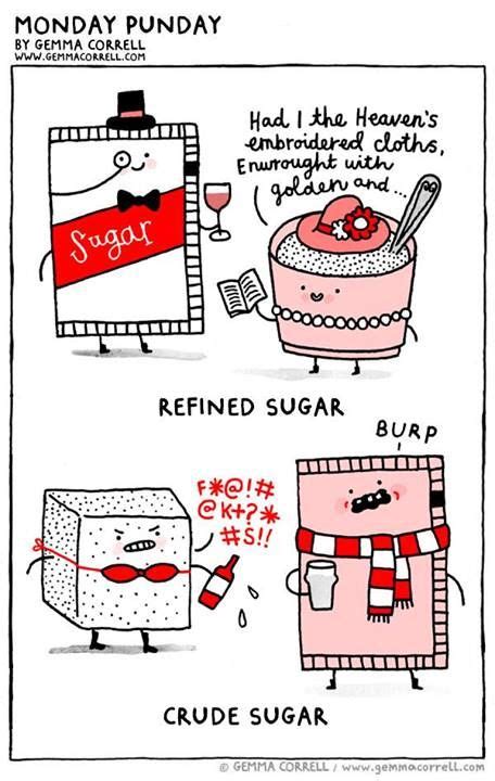 refined sugar Bad Puns, Funny Puns, Funny Cartoons, You Funny, Funny Quotes, Hilarious, Funny ...