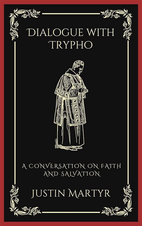 Dialogue with Trypho: A Conversation on Faith and Salvation (Grapevine ...