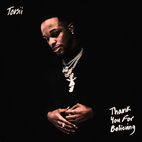 Toosii - Thank You For Believing Lyrics and Tracklist | Genius