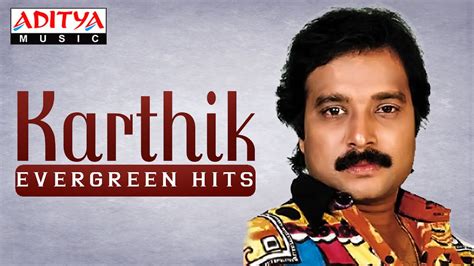 Karthik Evergreen Hits || Telugu Songs Jukebox - YouTube