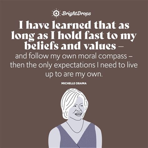 49 Michelle Obama Quotes on Holding to Your Beliefs and Moral Compass ...