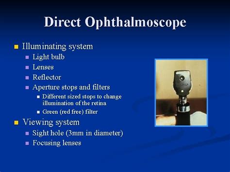 Direct Ophthalmoscopy THE EYE IS A WINDOW TO