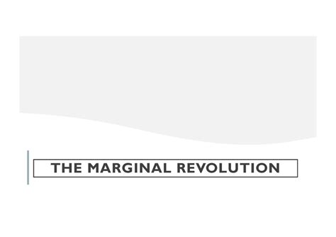 Marginal Revolution - THE MARGINAL REVOLUTION THE MARGINAL REVOLUTION ...