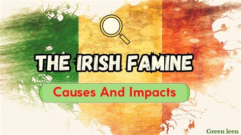 Irish Potato Famine: Causes and Impacts on Ireland - GreenLeen.Com