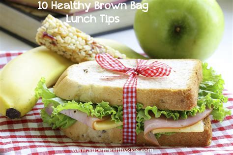 10 Healthy Brown Bag Lunch Tips | Healthy Ideas for Kids