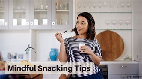 Tips for Mindful Snacking – Food Insight