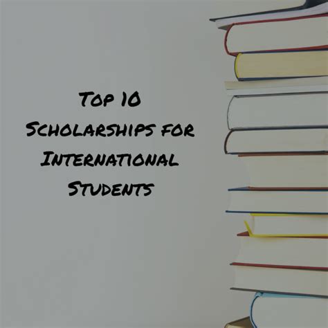 Top 10 Scholarships for International Students 2022-23 - International ...