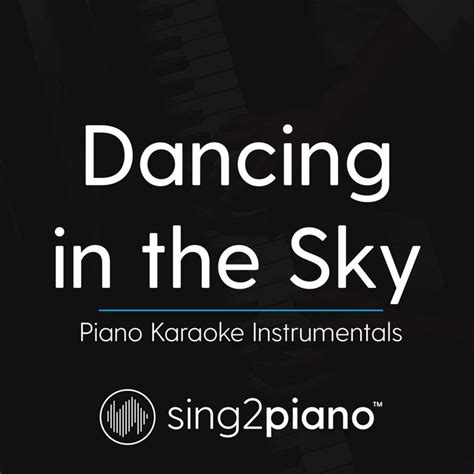 Dancing In The Sky (Piano Karaoke Instrumentals) | Sing2Piano