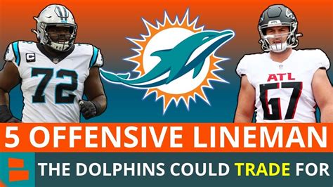 Dolphins Trade Rumors: 5 Offensive Linemen That The Miami Dolphins Can Trade For Ft. Taylor ...