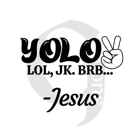 Yolo Jk Brb Svg Christian Svg Yolo Svg Jesus Coming Back - Etsy Australia