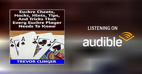 Euchre Cheats, Hacks, Hints, Tips, and Tricks That Every Euchre Player Needs to Know by Trevor ...