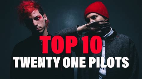 TOP 10 Songs - Twenty One Pilots - YouTube