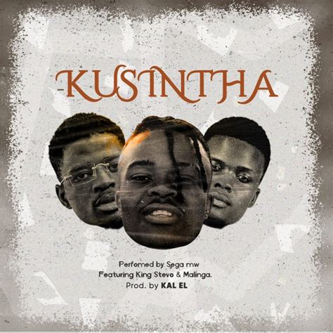 Sega Mw Ropes In Malinga Mafia on "Kusintha" - Malawi Voice