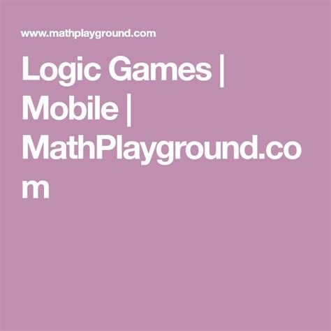 Logic Games | Mobile | MathPlayground.com | Math games, Logic games, Thinking games