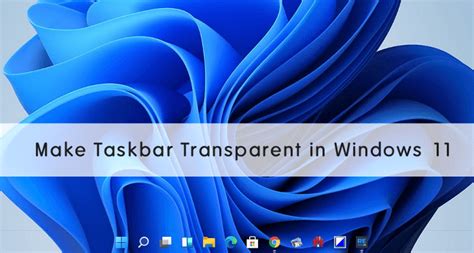 How to Make Taskbar Transparent in Windows 11 - oTechWorld