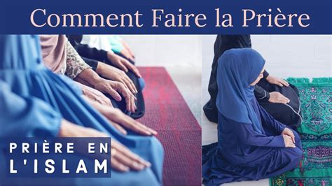 Comment Faire la Prière - Priere Musulmane Femmes Ablution - Comment Prier en Islam - YouTube