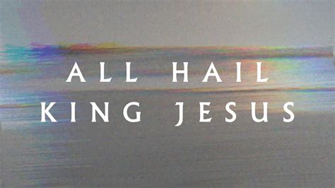 All Hail King Jesus (Lyric Video) - Jeremy Riddle | MORE Chords - Chordify