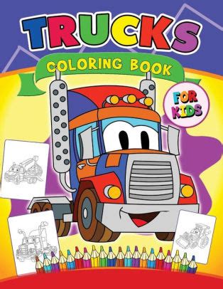 Trucks Coloring Book for Kids: Cars coloring book for kids ages 2-4,4-8 by Preschool Learning ...