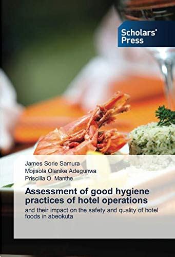 Assessment of good hygiene practices of hotel operations: and their ...