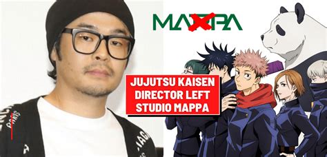 Jujutsu Kaisen Director Sunghoo Park Left Studio MAPPA - Anime Galaxy