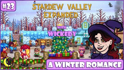 A Winter Romance | Stardew Valley Expanded Mod with Wickedy #23 - YouTube