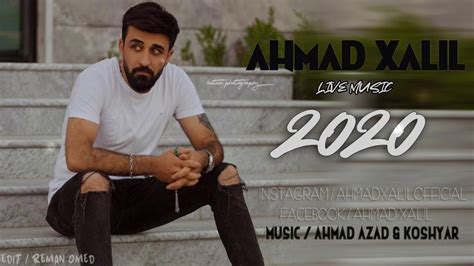 Ahmad Xalil ( Wallah ) 2020 - Live - YouTube