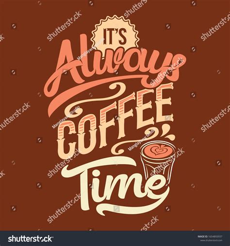 Always Coffee Time Coffee Sayings Quotes Stock Vector (Royalty Free ...