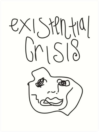 "existential crisis art" Art Prints by prlyons | Redbubble