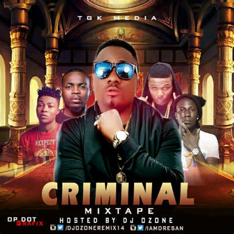 MIXTAPE: Dj Ozone - “Criminal” Mix » Ijebuloaded