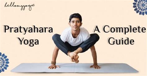 What is Pratyahara Yoga? Meaning, Benefits, Types, and Sutras