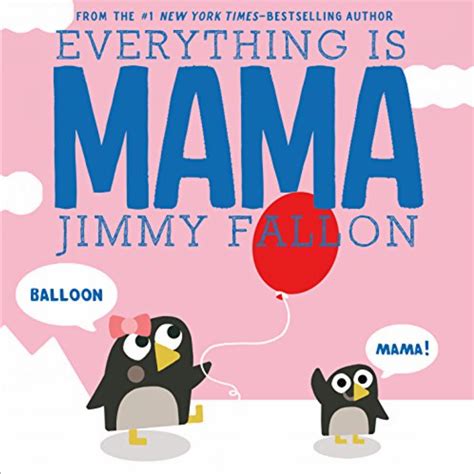 Jimmy Fallon + Everything Is Mama Board Book