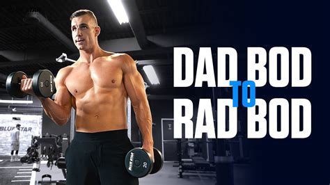 Dad Bod to Rad Bod Workout