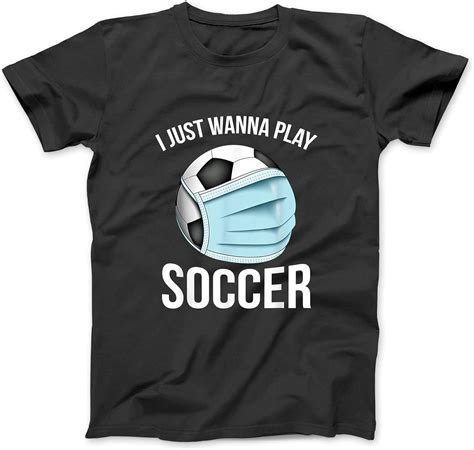 BestTeesEver Funny Soccer Shirts Gifts | I Just Wanna Play Soccer ...