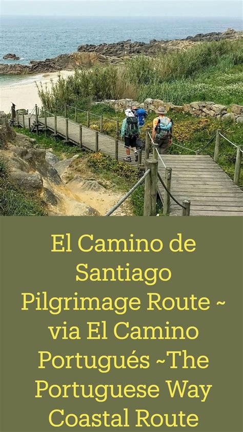 El Camino de Santiago Pilgrimage Route ~ via El Camino Portugués ~The Portuguese Way Coastal ...