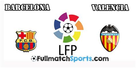 FULL MATCH Barcelona vs Valencia Liga BBVA 2016