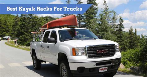 Best Kayak Racks For Pickup Trucks For 2023 | Top Racks Reviewed