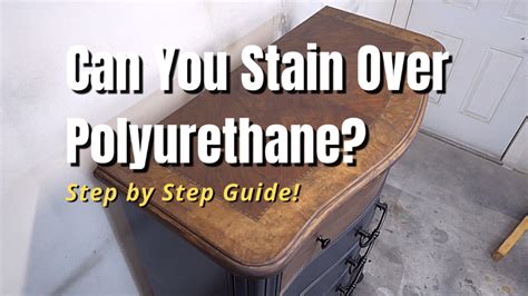 Can You Stain Over Polyurethane? - Furniture Flippa