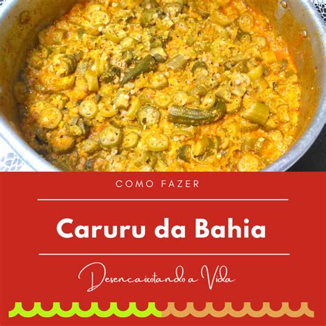 Caruru receita da Bahia: Simples e deliciosa - Desencaixotando a Vida