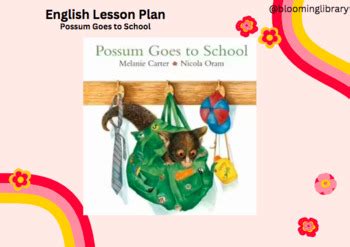 Possum Goes to School Lesson Plan by Blooming Library | TPT