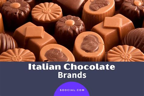 10 Italian Chocolate Brands To Make Your Life Sweeter - Soocial