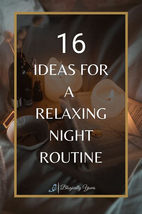 16 ideas for a relaxing night routine - Blogically Yours