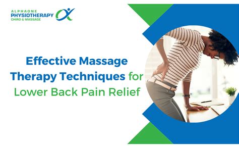 Effective Massage Therapy Techniques for Lower Back Pain Relief