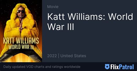 Katt Williams: World War III • FlixPatrol