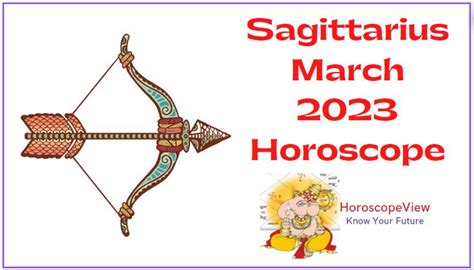 Sagittarius March 2023 Horoscope Predictions