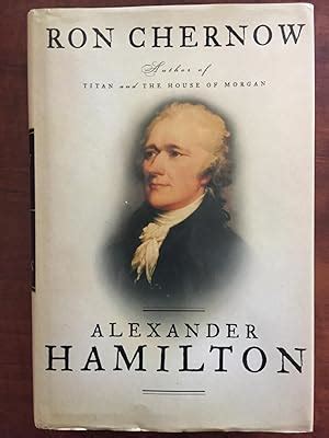 Alexander Hamilton by Ron Chernow, 2004, First Edition, penguin - AbeBooks